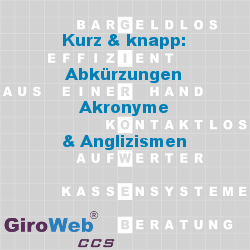 GiroWeb GV Glossar & Lexikon: Abkürzungen, Akronyme & Anglizismen