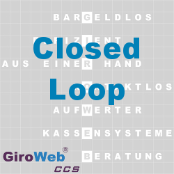 GiroWeb FAQ für Gemeinschaftsverpflegung (GV) & Catering: Was ist ein Closed-Loop?