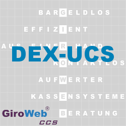 GiroWeb FAQ für Gemeinschaftsverpflegung (GV) & Catering: Was ist DEX-UCS?